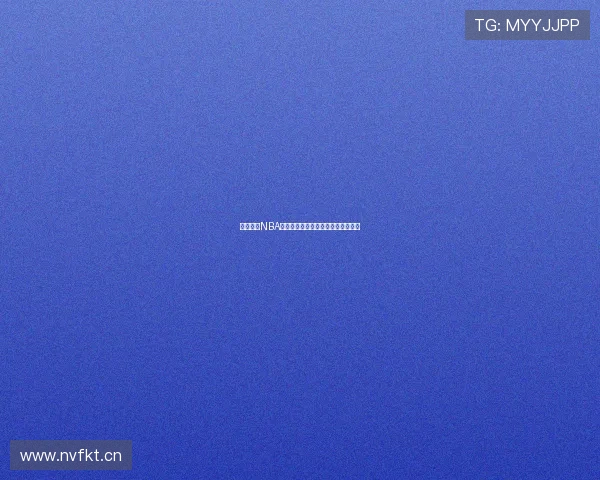 免费畅享NBA雨燕直播带你感受实时赛事精彩瞬间 免费畅享NBA雨燕直播带你感受实时赛事精彩瞬间