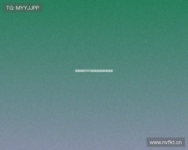 泽宇体育直播NBA全场精彩回放雨燕赛季亮点解析 泽宇体育直播NBA全场精彩回放雨燕赛季亮点解析